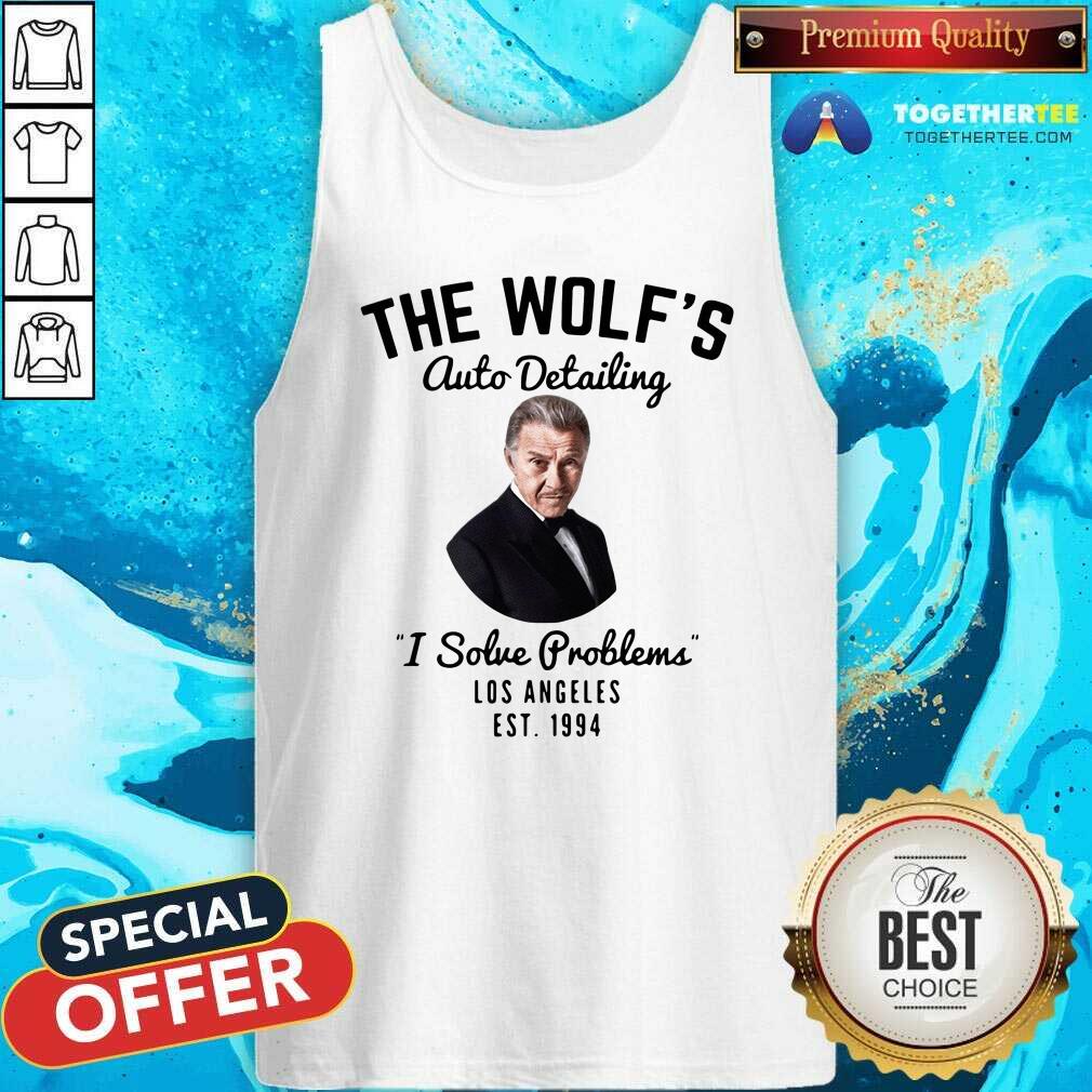Hot The Wolf Is Auto Detailing I Solve Problem Los Angeles Est 1994 Shirt - Image 4