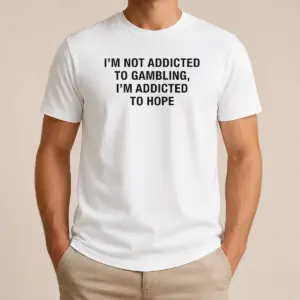 Premium Im Not Addicted To Gambling Im Addicted To Hope Back Print Shirt