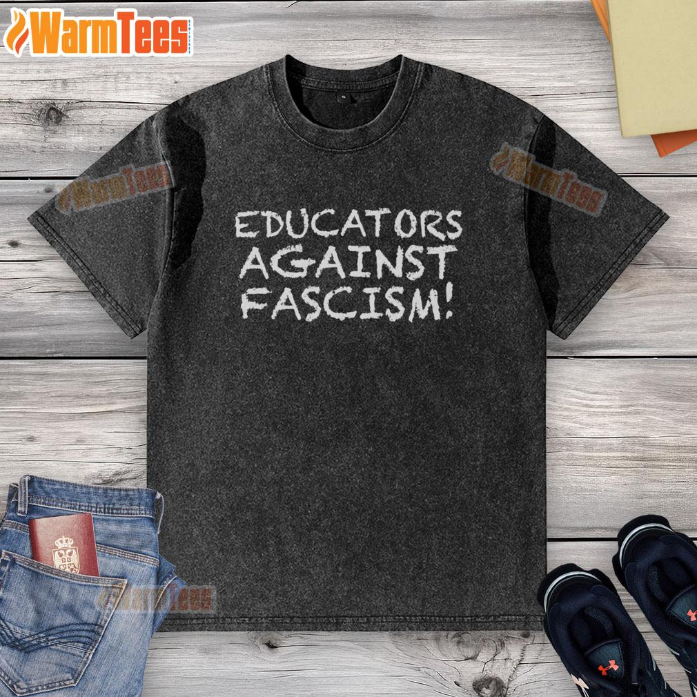 Nice Educators Against Fascism T-Shirt - Image 6