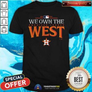 Official Houston Astros 2024 We Own The West American League West T-Shirt