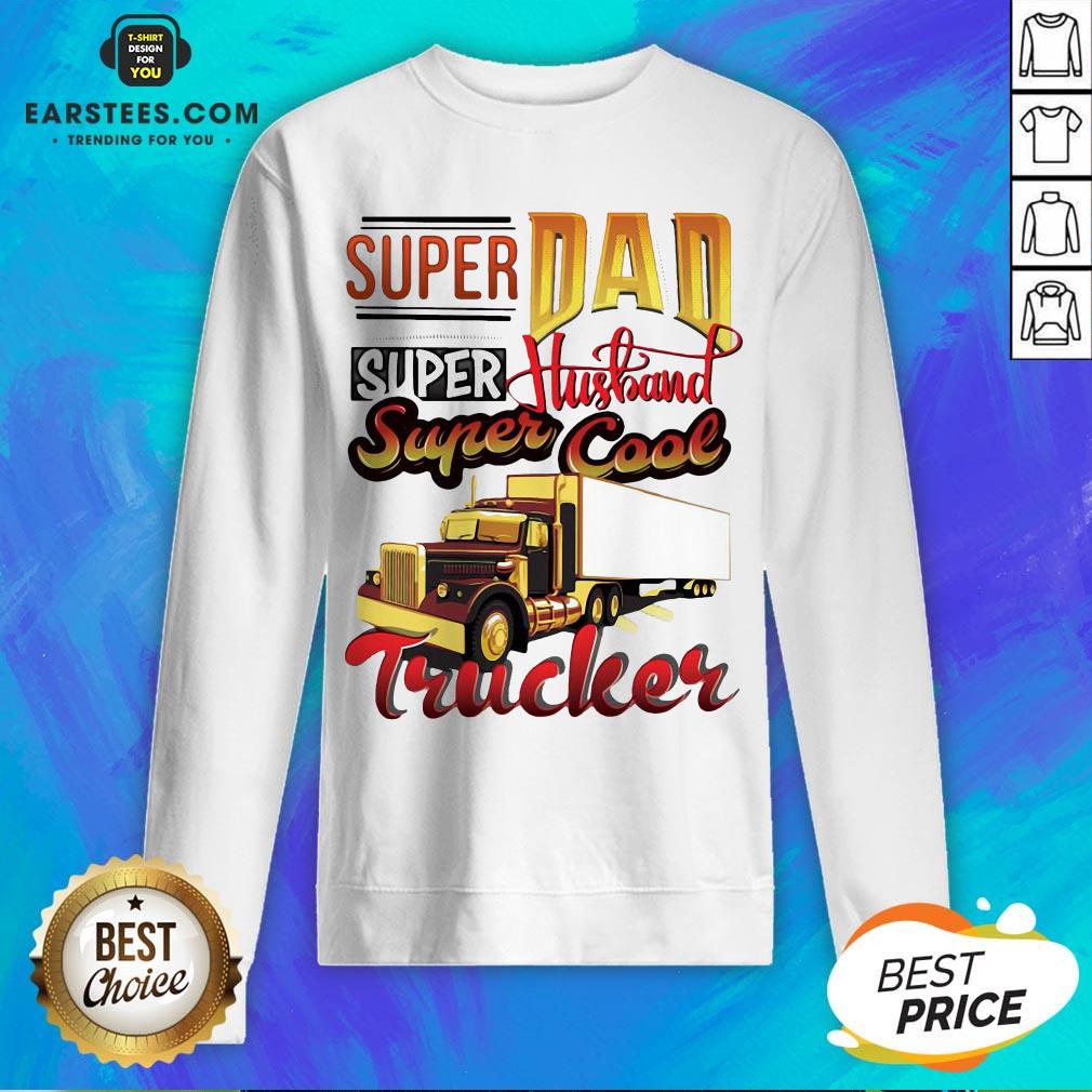 Official Super Dad Super Husband Super Cool Trucker Shirt - Image 5