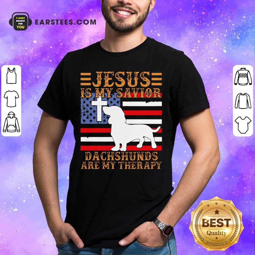Jesus Is My Savior Dachshunds Are My Therapy American Flag Shirt