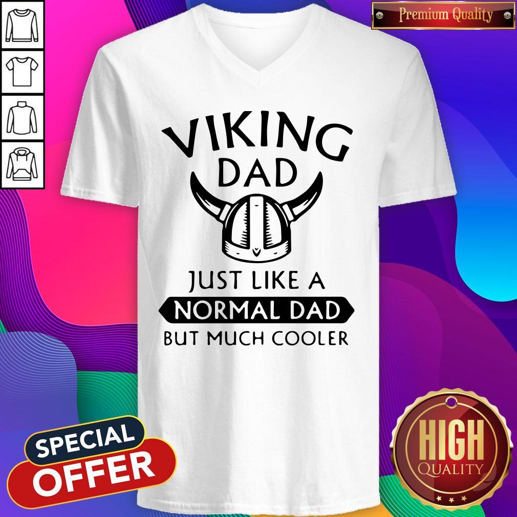 Funny Viking Dad Just Like A Normal Dad But Much Cooler Shirt - Image 4
