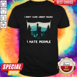 I Don'T Care About Masks I Hate People Face Mask Bigfoot Shirt