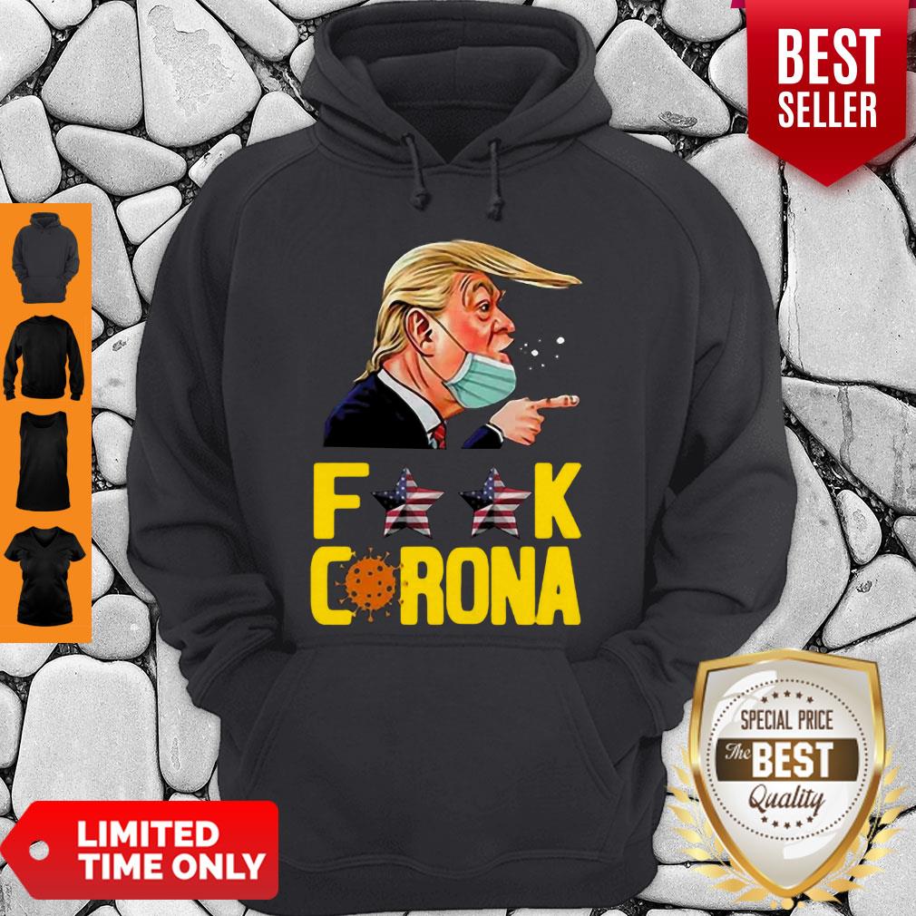 Pretty Donald Trump Fuck Corona Shirt - Image 4