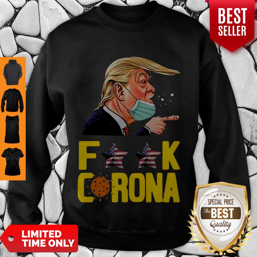 Pretty Donald Trump Fuck Corona Shirt - Image 3