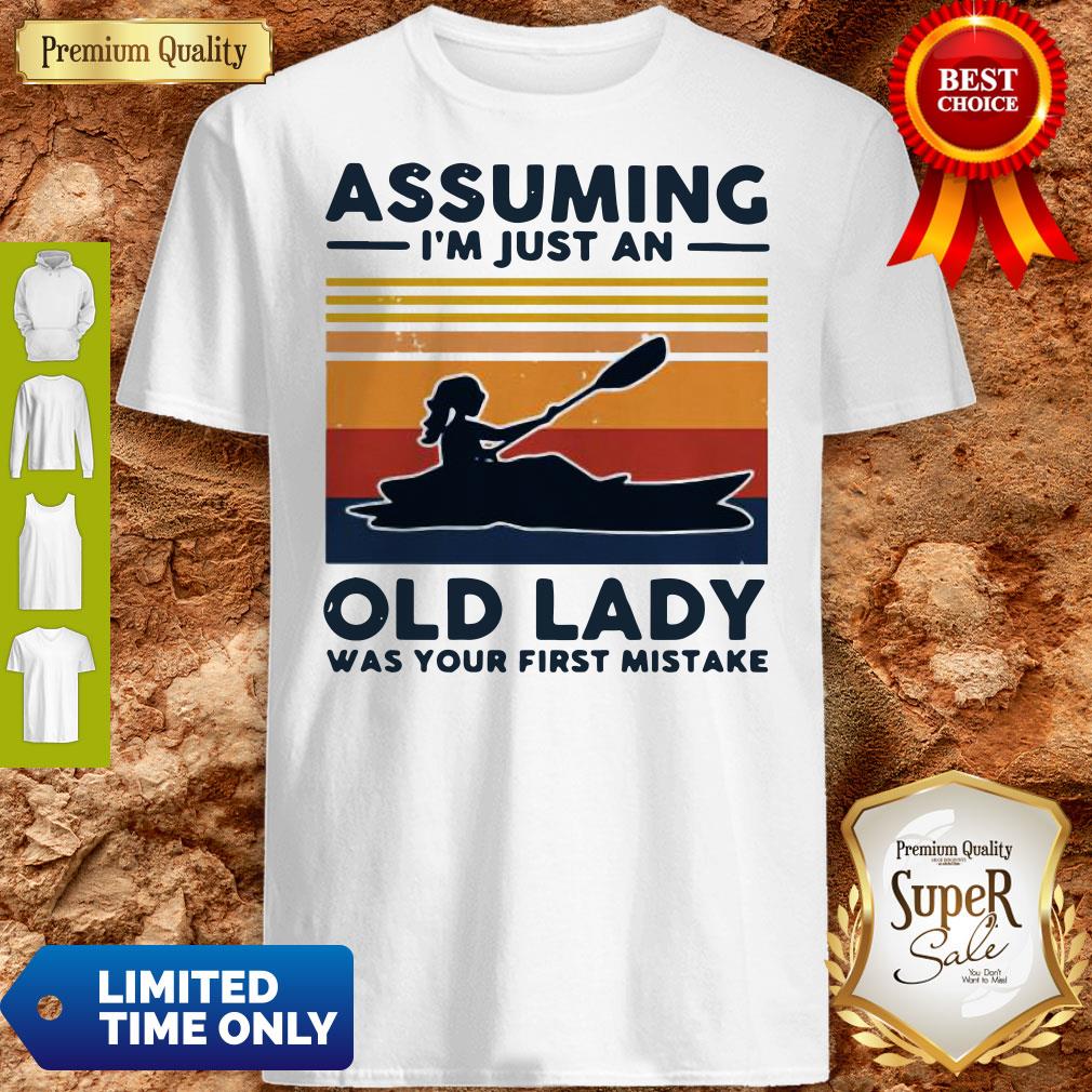 Awesome Rowing Assuming I’m Just An Old Lady Was Your First Mistake Vintage Shirt
