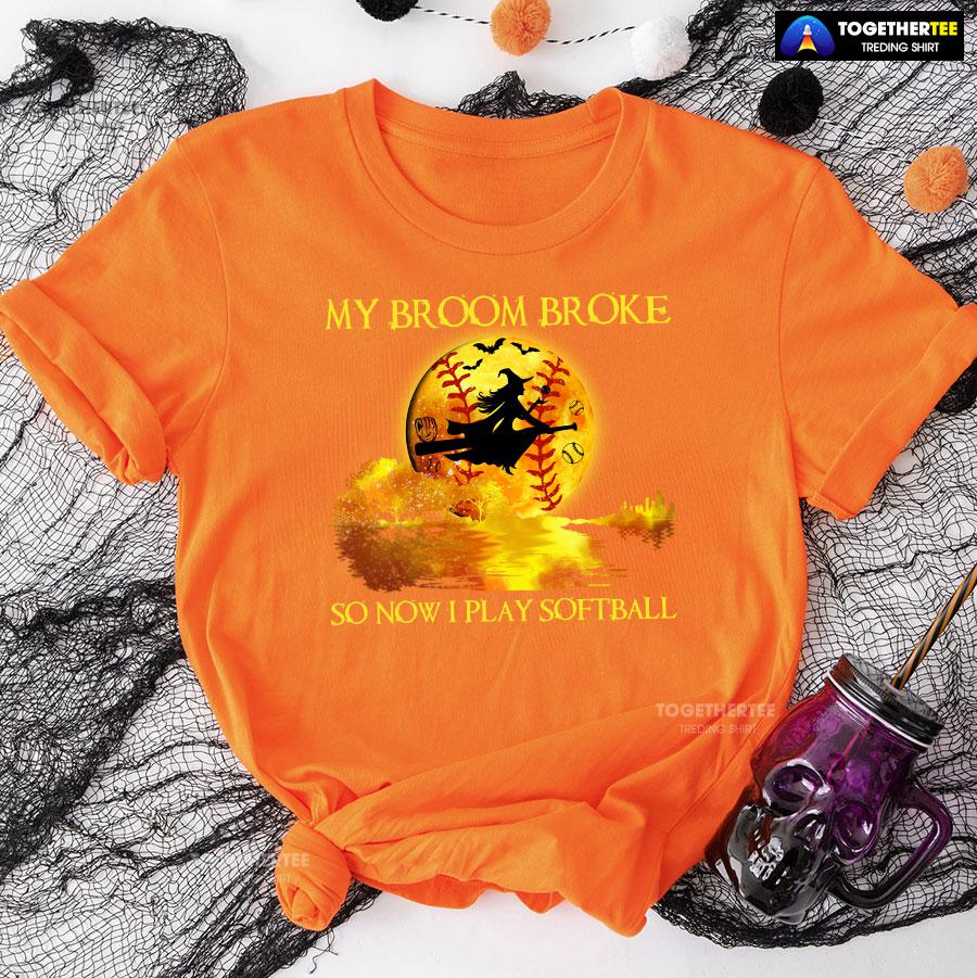 My Broom Broke So Now I Play Softball Witch And Softball T-Shirt - Image 9