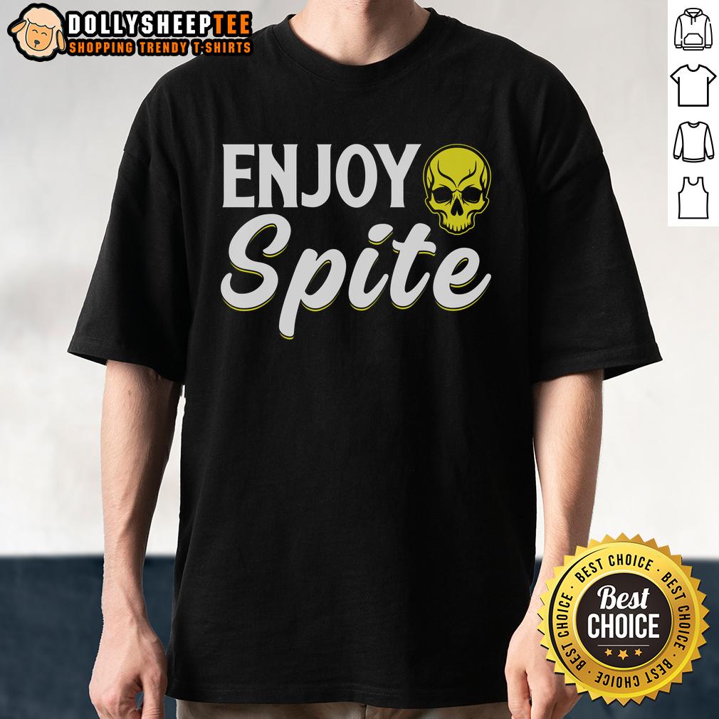 Original Enjoy Spite T-Shirt