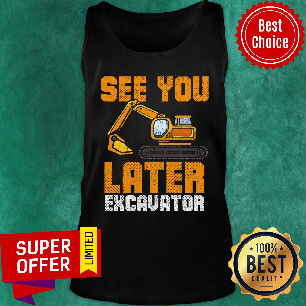 Funny See Ya Later Excavator Construction Shirt - Image 4