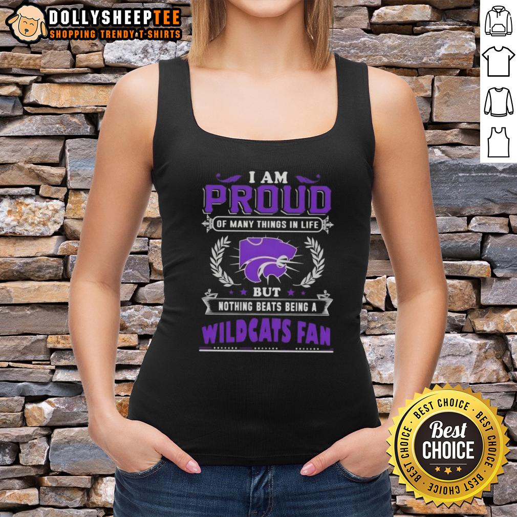 Official I Am Proud Of Many Things In Life But Nothing Beats Being A Kansas State Wildcats Fan T-Shirt - Image 4