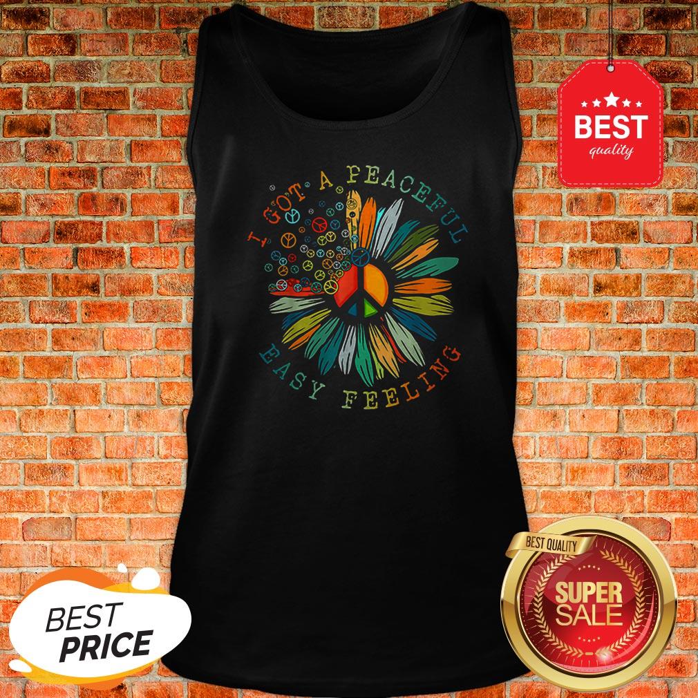 Colorful I Got A Peaceful Easy Feeling Hippie Shirt - Image 3