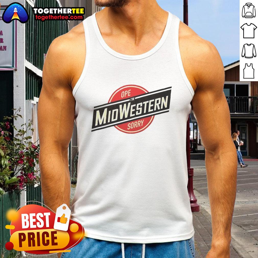 Awesome OPE I'm Midwestern Sorry T-Shirt - Image 4