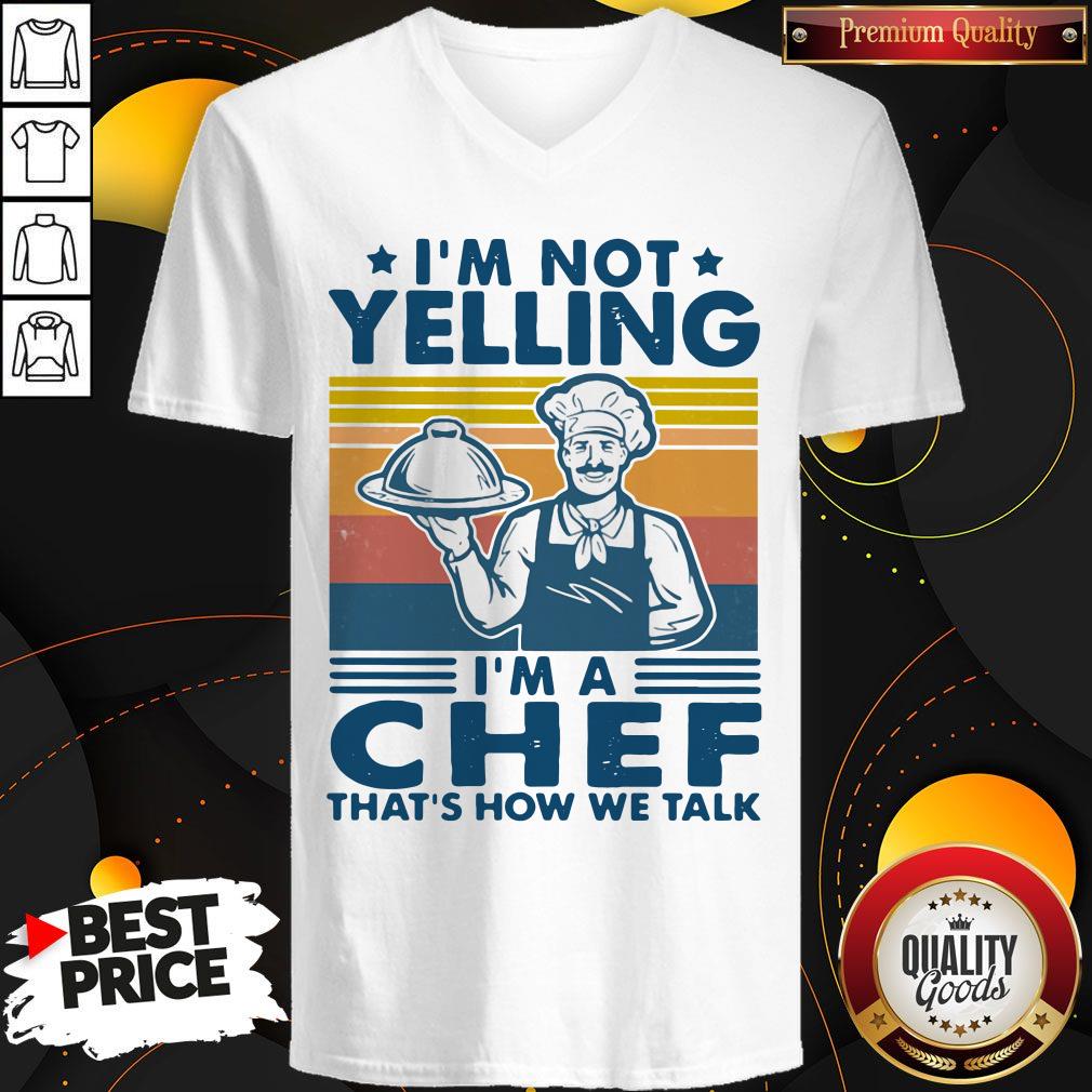 I’m Not Yelling I’m A Chef That’s How We Talk Vintage Shirt - Image 4