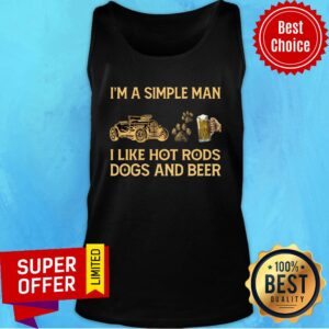 Alternative view of I'm A Simple Man I Like Hot Rods Dogs And Beer Shirt