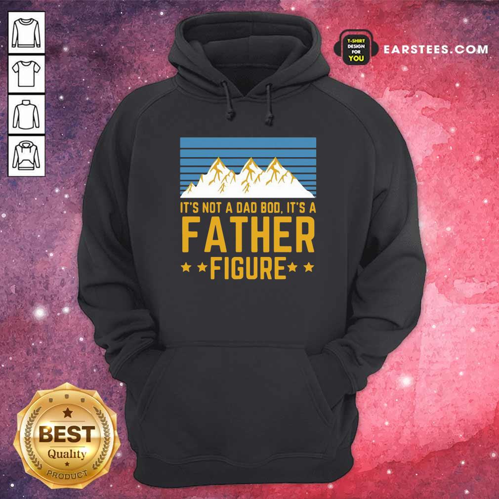 It’s Not A Dad Bod It’s A Father Figure Mountain Shirt - Image 4