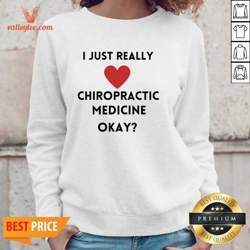 Just Really Chiropractic Medicine Okay Shirt - Image 3