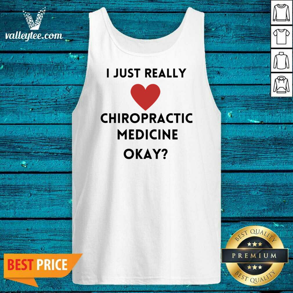 Just Really Chiropractic Medicine Okay Shirt - Image 2