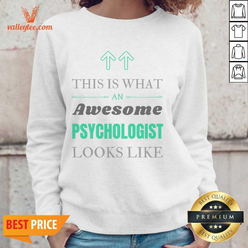 This Is What An Awesome Psychologist Looks Like Shirt - Image 3