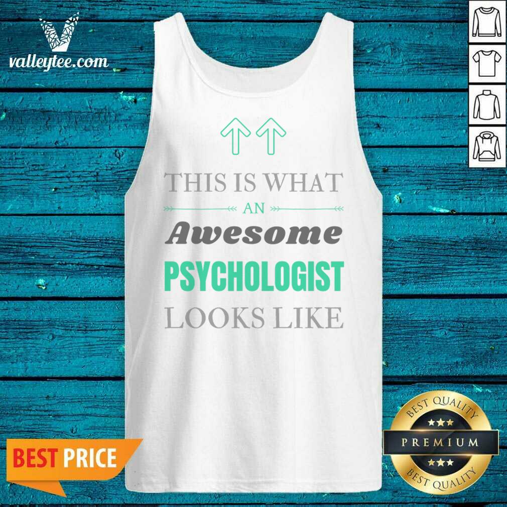 This Is What An Awesome Psychologist Looks Like Shirt - Image 2