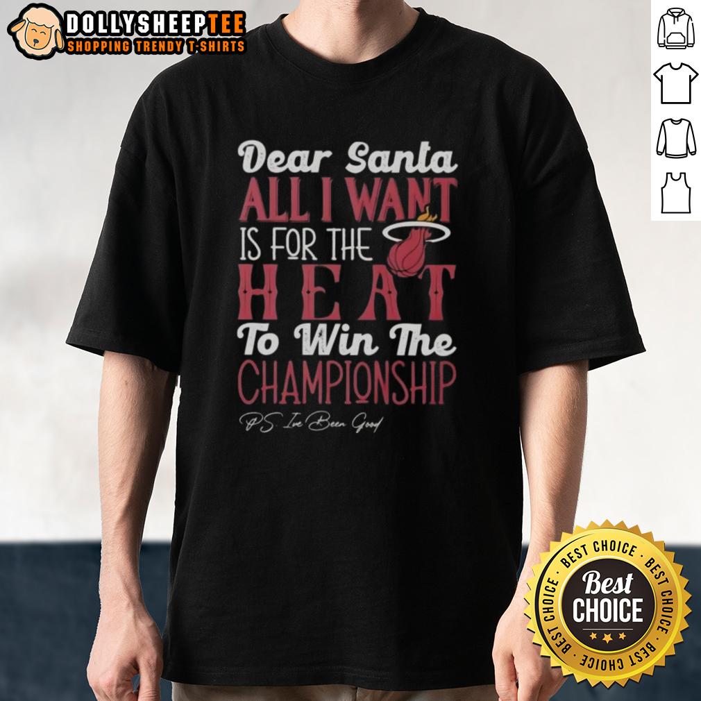 Official Dear Santa All I Want Is For The Miami Heat To Win The Championship T-Shirt