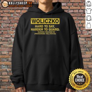 Alternative view of Original Woliczko Hard To Say Harder To Guard McKenna Woliczko Pronounced T-Shirt