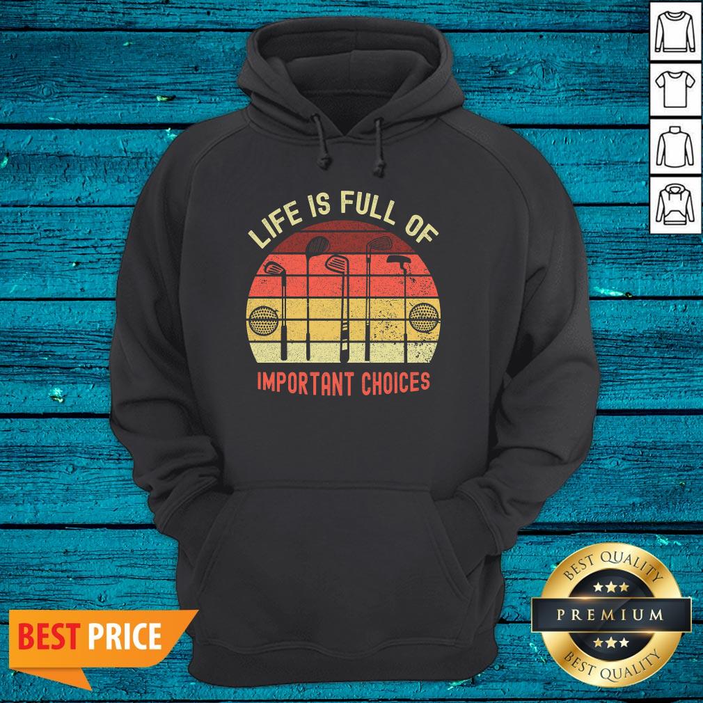Happy Life Is Full Of Important Choices Golf Shirt - Image 3