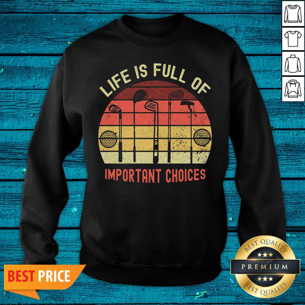 Happy Life Is Full Of Important Choices Golf Shirt - Image 2