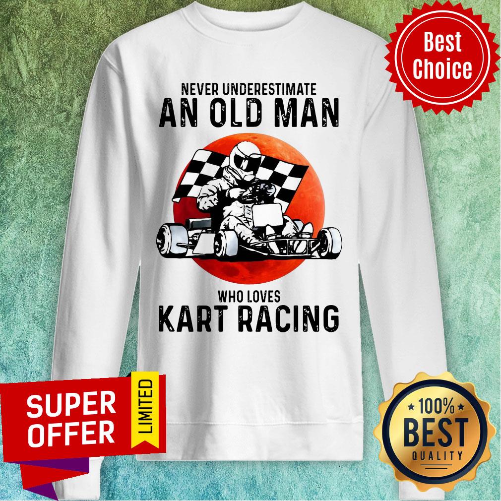 Never Underestimate An Old Man Who Loves Kart Racing Shirt - Image 4