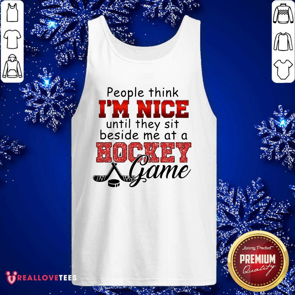 Sweet People Think Im Nice Until They Sit Beside Me At A Hockey Game Shirt - Image 2
