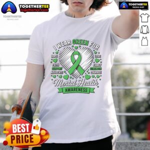 Nice Green Ribbon Mental Health Awareness Month Support T-Shirt