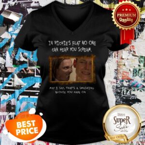 Alternative view of Nice Bottom Live In Richie’s Flat No One Can Hear You Scream Shirt