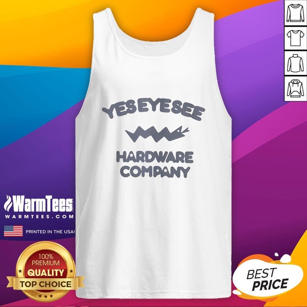 Top Yes Eye See Hardware Company T-Shirt - Image 4