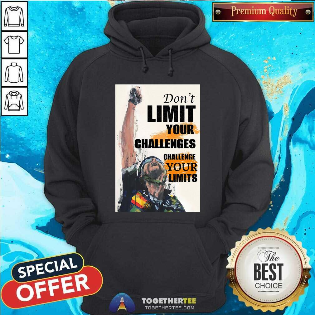 Cycling Do Not Limit Your Challenge Your Limits Poster Shirt - Image 4