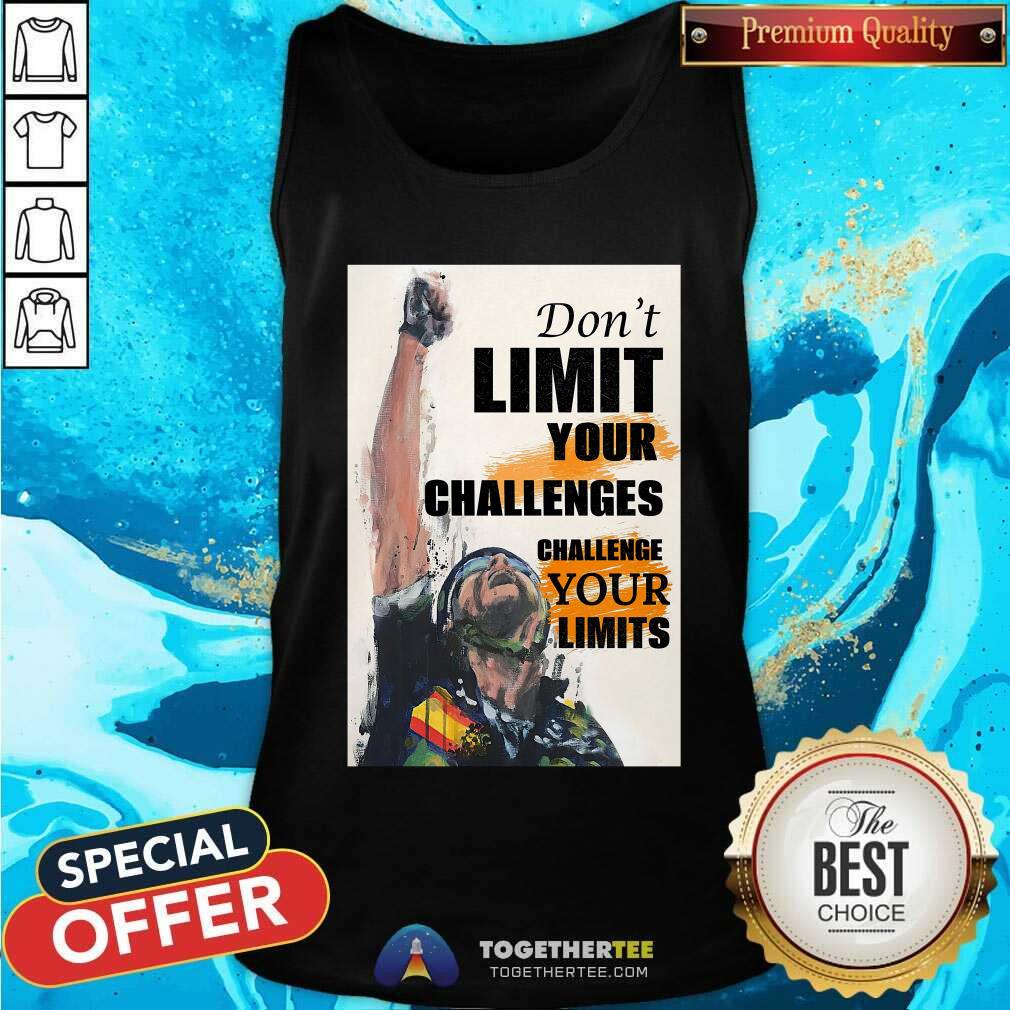 Cycling Do Not Limit Your Challenge Your Limits Poster Shirt - Image 5