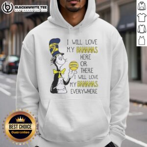 Alternative view of Pretty The Cat In The Hat I Will Love My Bananas Here Or There I Will Love My Bananas Everywhere T-Shirt