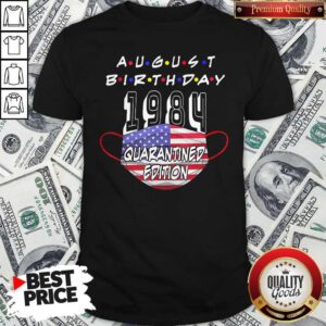 August Birthday 1984 Face Mask Quarantine Edition American Flag Shirt