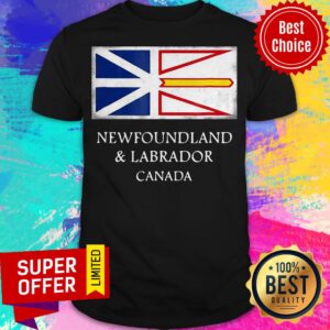 Top Newfoundland And Labrador Canada Flag Shirt