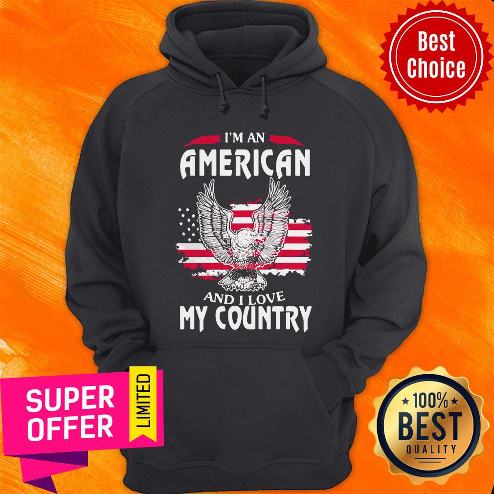 Nice I Am An American And I Love My Country Shirt - Image 2