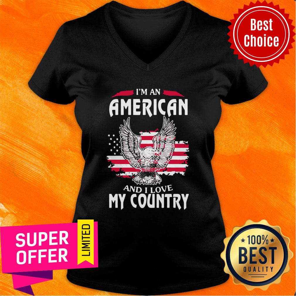 Nice I Am An American And I Love My Country Shirt - Image 3