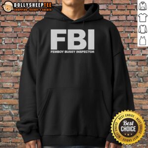 Alternative view of Hot FBI Femboy Bussy Inspector Funny T-Shirt