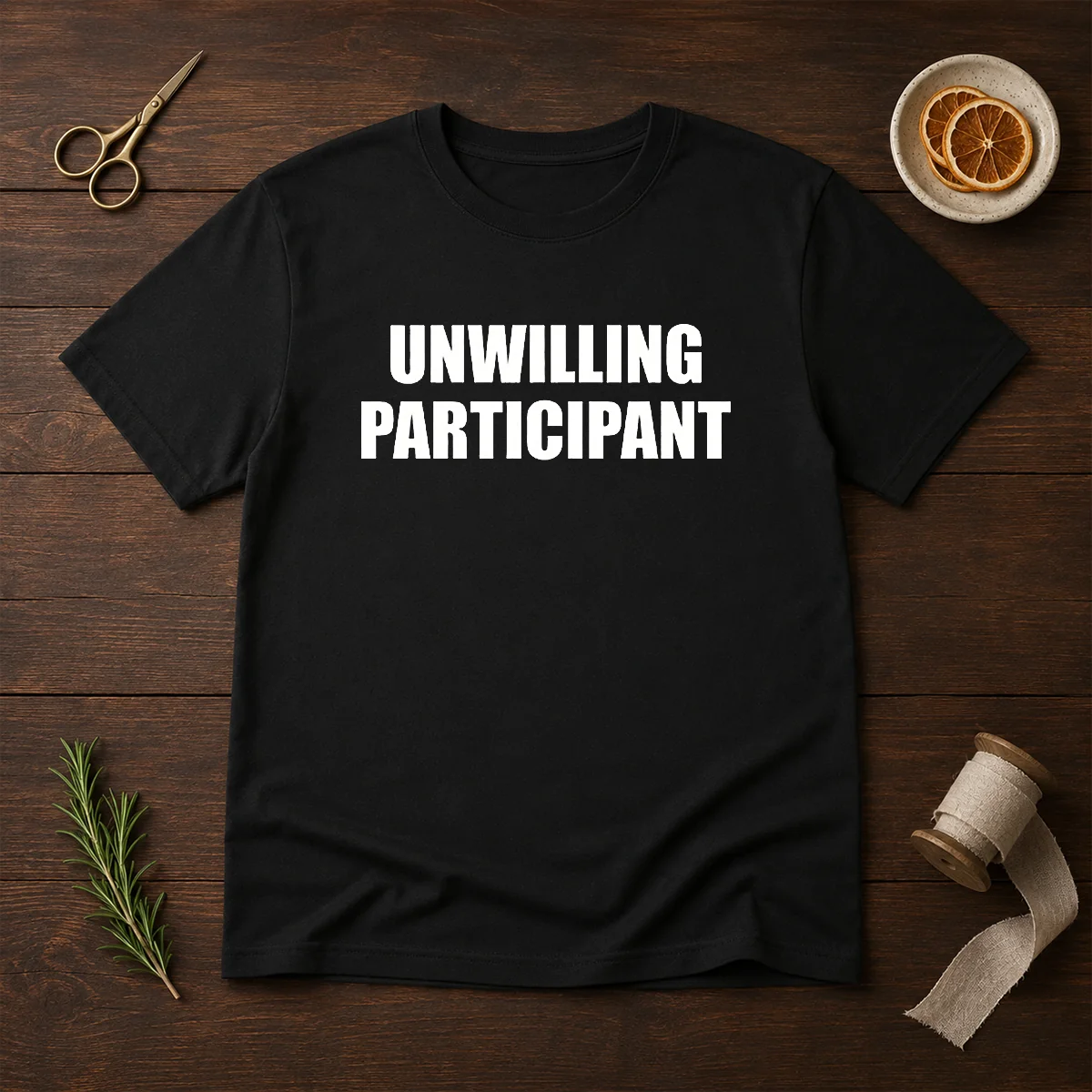 Funny Unwilling Participant Shirt