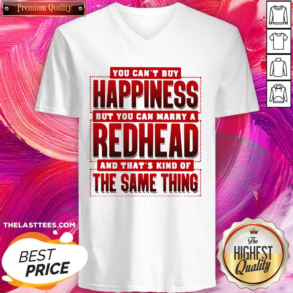Good You Can’t Happiness But You Can Marry A Redhead Shirt - Image 2