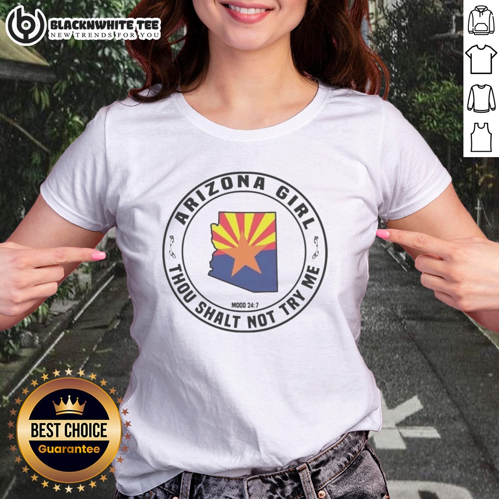 Original Arizona Girl Arizona Girl Thou Shalt Not Try Me Mood 24 7 Shirt - Image 3