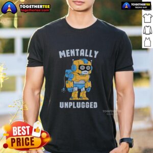 Top Robot Mentally Unplugged Retro T-Shirt