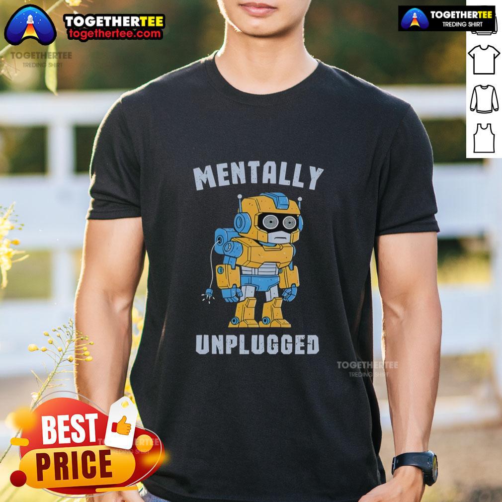 Top Robot Mentally Unplugged Retro T-Shirt