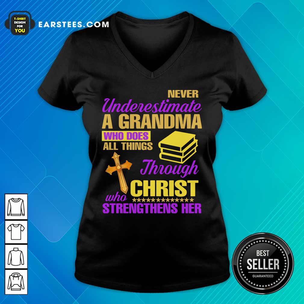 Never Underestimate A Grandma Through Christ Strengthens Her Shirt - Image 4