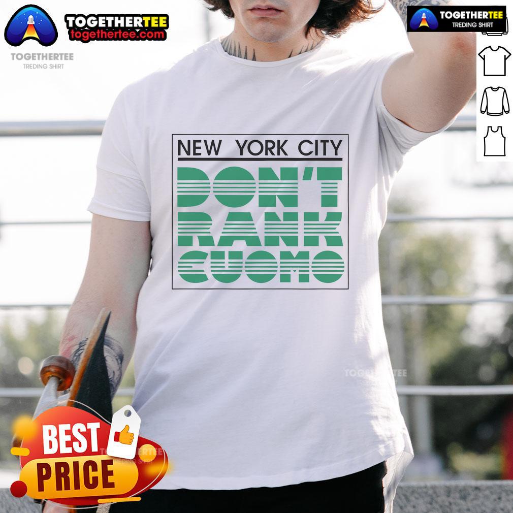 Official New York City Don't Rank Cuomo T-Shirt