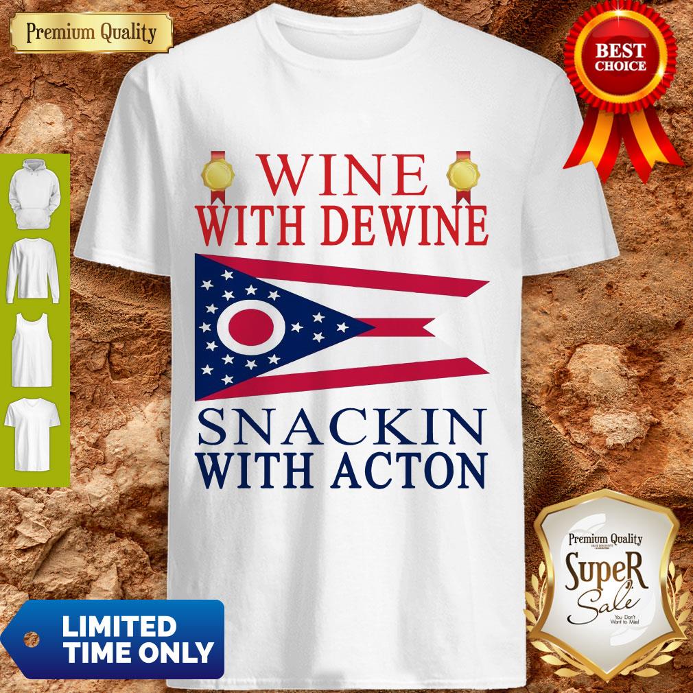 Ohio State Flag Wine With Dewine Snackin With Acton Shirt
