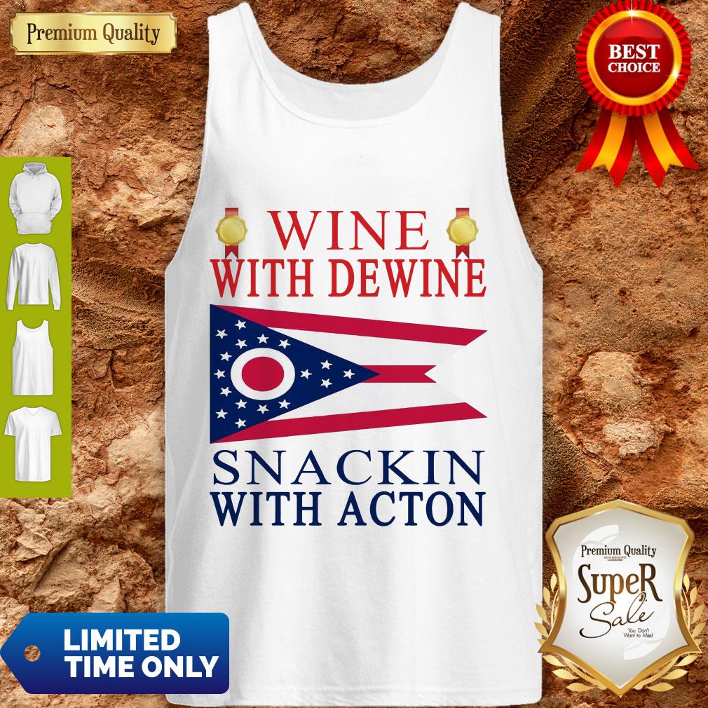 Ohio State Flag Wine With Dewine Snackin With Acton Shirt - Image 4